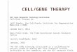 CELL/GENE THERAPY HIV Cure Research Training Curriculum Cell/Gene Therapy by: Jeff Sheehy, the California Institute for Regenerative Medicine (CIRM) Jerome