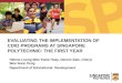 EVALUATING THE IMPLEMENTATION OF CDIO PROGRAMS AT SINGAPORE POLYTECHNIC: THE FIRST YEAR Helene Leong-Wee Kwee Huay, Dennis Sale, Cheryl Wee Soon Peng Department