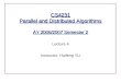 CS4231 Parallel and Distributed Algorithms AY 2006/2007 Semester 2 Lecture 4 Instructor: Haifeng YU