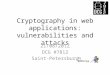 Cryptography in web applications: vulnerabilities and attacks 21/08/2012 DCG #7812 Saint-Petersburg by @d0znpp