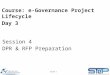 Slide 1 Course: e-Governance Project Lifecycle Day 3 Session 4 DPR & RFP Preparation
