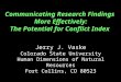 Communicating Research Findings More Effectively: The Potential for Conflict Index Jerry J. Vaske Colorado State University Human Dimensions of Natural