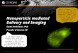 Nanoparticle mediated Delivery and Imaging Sarah Fredriksson, PhD Founder of Genovis AB I am sorry that I missed your meeting. Here I have put together