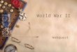 World War II Webquest. Causes of World War II Introduction Task Process Evaluation Conclusion Credits