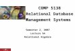 COMP 5138 Relational Database Management Systems Semester 2, 2007 Lecture 5A Relational Algebra