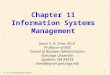 Dr. Chen, Management Information Systems Chapter 11 Information Systems Management Jason C. H. Chen, Ph.D. Professor of MIS School of Business Administration