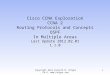 Copyright 2012 Kenneth M. Chipps Ph.D.  Cisco CCNA Exploration CCNA 2 Routing Protocols and Concepts OSPF In Multiple Areas Last Update 2012.02.01