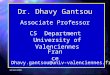 10/04/2001 Associate Professor CS Department University of Valenciennes France Dhavy.gantsou@univ-valenciennes.fr Dr. Dhavy Gantsou
