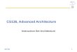 CS 136 1 CS136, Advanced Architecture Instruction Set Architecture
