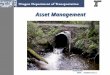 Asset Management Asset Management Clint Ward, LSIT Geodetic Survey Associate ODOT, Geometronics ODOT, Geometronics