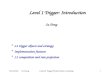 Dec/02/04 Su DongCaltech Trigger/DAQ/Online workshop1 Level 1 Trigger: Introduction L1 trigger objects and strategy Implementation features L1 composition