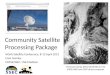 Community Satellite Processing Package NOAA Satellite Conference, 8-12 April 2013 Liam Gumley CIMSS/SSEC, UW-Madison Hurricane Sandy 2012/10/28 06:25 UTC