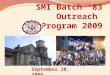 September 20, 2009 95 DAYS Before Christmas BACKGROUND  In 2007, preparation for the Grand Silver Homecoming of the St. Michael’s Institute (Bacoor)