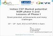 Metallurgical Forum at Asturias 1. 16 th – 18 th April, 2013 at ASTURIAS in Spain Indian CSP Market potential NSM phase II and Lessons of Phase I Great