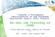 “Towards a Portuguese Participation in the European Spallation Source (ESS) Project” On-the-Job Training at CERN Filipa Baptista Coelho, Agência de Inovação