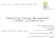 Embedding Energy Management – Carbon introduction Insert site / company name and logo here Insert presenter/s names here This publication was funded by