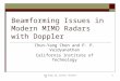 DSP Group, EE, Caltech, Pasadena CA1 Beamforming Issues in Modern MIMO Radars with Doppler Chun-Yang Chen and P. P. Vaidyanathan California Institute of