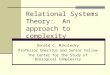Relational Systems Theory: An approach to complexity Donald C. Mikulecky Professor Emeritus and Senior Fellow The Center for the Study of Biological Complexity