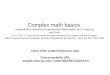 1 Complex math basics material from Advanced Engineering Mathematics by E Kreyszig and from Liu Y; Tian Y; “Succinct formulas for decomposition of complex