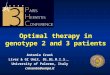 Optimal therapy in genotype 2 and 3 patients Antonio Craxì Liver & GI Unit, Di.Bi.M.I.S., University of Palermo, Italy craxanto@unipa.it