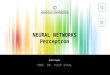 Hazırlayan NEURAL NETWORKS Perceptron PROF. DR. YUSUF OYSAL