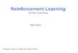 1 Alan Fern * Based in part on slides by Daniel Weld Reinforcement Learning Active Learning