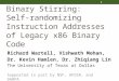 Binary Stirring: Self-randomizing Instruction Addresses of Legacy x86 Binary Code Richard Wartell, Vishwath Mohan, Dr. Kevin Hamlen, Dr. Zhiqiang Lin The