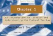 Individual Income Taxes C1-1 Chapter 1 An Introduction to Taxation and Understanding the Federal Tax Law Copyright ©2009 Cengage Learning Individual Income
