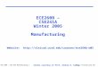 ECE 260B – CSE 241A Manufacturing 1 ECE260B – CSE241A Winter 2005 Manufacturing Website: 