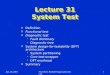 Apr. 20, 2001VLSI Test: Bushnell-Agrawal/Lecture 311 Lecture 31 System Test n Definition n Functional test n Diagnostic test  Fault dictionary  Diagnostic