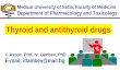 Medical University of Sofia, Faculty of Medicine Department of Pharmacology and Toxicology Thyroid and antithyroid drugs © Assoc. Prof. Iv. Lambev, PhD