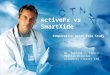 ActiveFx vs SmartXide Comparative Split Face Study Dr. Patrick J. Treacy Medical Director Ailesbury Clinics Ltd