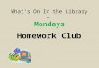 What’s On In the Library – Mondays Homework Club