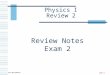 R2-1 Physics I Review 2 Review Notes Exam 2. R2-2 Work