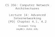 CS 356: Computer Network Architectures Lecture 14: Advanced Internetworking [PD] Chapter 4.1, 4.2 Xiaowei Yang xwy@cs.duke.edu