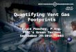 Quantifying Vent Gas Footprints Bruce Peachey, P.Eng. PTAC’s Green Toolbox September 29-30th, 2003