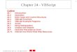 2001 Prentice Hall, Inc. All rights reserved. 1 Chapter 24 - VBScript Outline 24.1 Introduction 24.2 Operators 24.3 Data Types and Control Structures