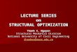 LECTURE SERIES on STRUCTURAL OPTIMIZATION Thanh X. Nguyen Structural Mechanics Division National University of Civil Engineering thanhnx@nuce.edu.vn