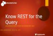 #spsevents #spsphx SPS EVENTS PHX Know REST for the Query AN INTRODUCTION TO REST FOR SHAREPOINT 2013 ERIC J OSZAKIEWSKI, MCTS, MS, MCPS