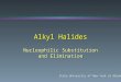 Alkyl Halides Nucleophilic Substitution and Elimination