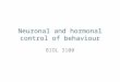 Neuronal and hormonal control of behaviour BIOL 3100