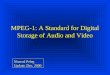 MPEG-1: A Standard for Digital Storage of Audio and Video Nimrod Peleg Update: Dec. 2000