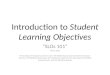 Introduction to Student Learning Objectives “SLOs 101” March 2012 Presentation developed by Cheryl Covell, TST BOCES Data Analyst & Heather Sheridan-Thomas,
