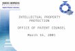 INTELLECTUAL PROPERTY PROTECTION OFFICE OF PATENT COUNSEL March 16, 2001