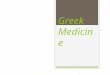 Greek Medicin e. An Overview Historical Perspective  A History of Medicine:  _medicine.htm 