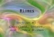 Biomes Section #3: Grassland, Desert, and Tundra Biomes