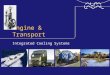 Engine & Transport Integrated Cooling Systems.  © Alfa LavalSlide 2 Alfa Laval Integrated Cooling Systems, ALICS Integrated marine cooling