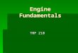 Engine Fundamentals TRF 210. Engine Types  External-combustion  Internal-combustion