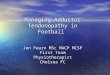 Managing Adductor Tendonopathy in Football Jon Fearn MSc MACP MCSP First Team Physiotherapist Chelsea FC