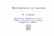 Multivalency in Lectins M. Vijayan Molecular Biophysics Unit Indian Institute of Science Bangalore 560012